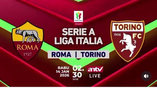 Sedang Berlangsung! Live di ANTV: Laga Hidup-Mati AS Roma vs Torino di 16 Besar Coppa Italia
